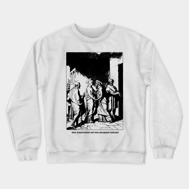 The Visitation Of The Blessed Virgin Crewneck Sweatshirt by CHAMBER OF SAINTS